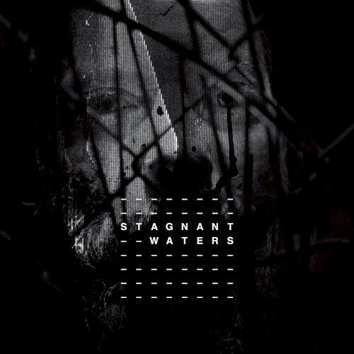 Stagnant Waters - Stagnant Waters